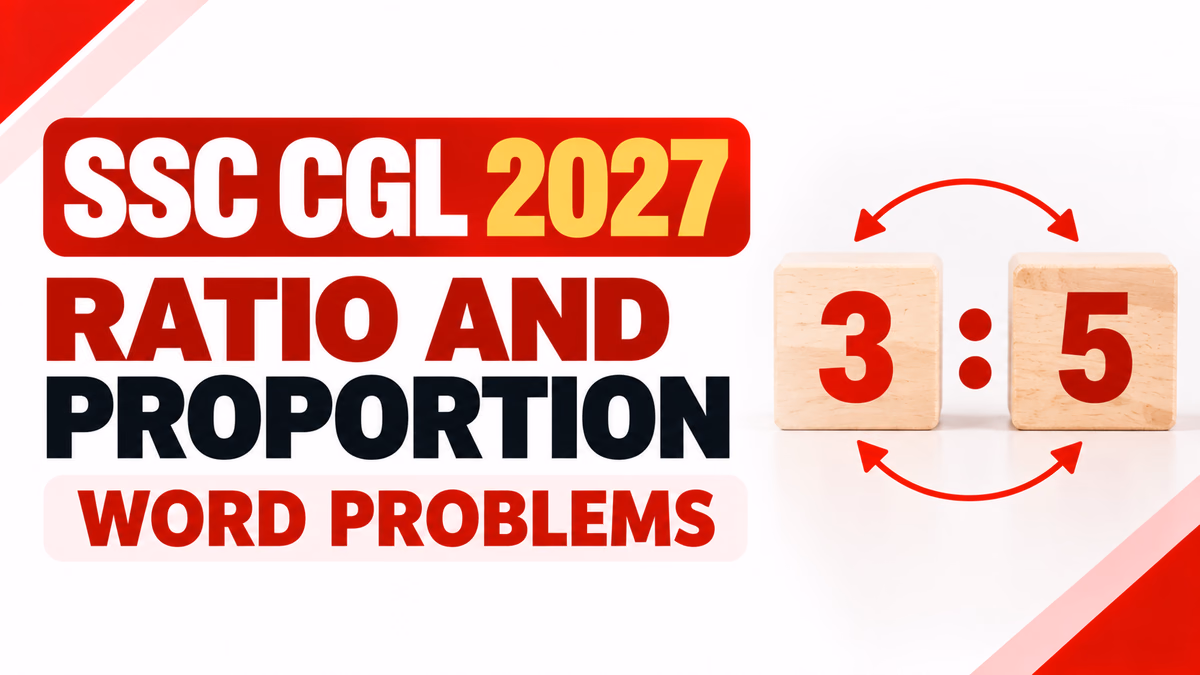SSC CGL 2027 Ratio and Proportion Word Problems